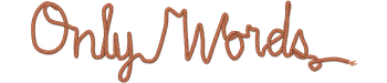 Only Words